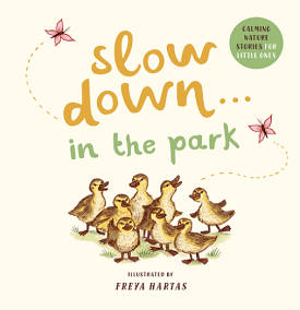 Slow Down...in the Park